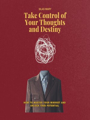 cover image of Take Control of Your Thoughts and Destiny